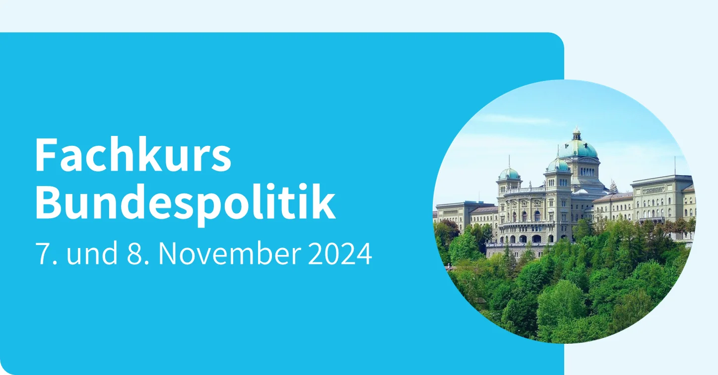 Fachkurs Bundespolitik: 7. und 8. November 2024